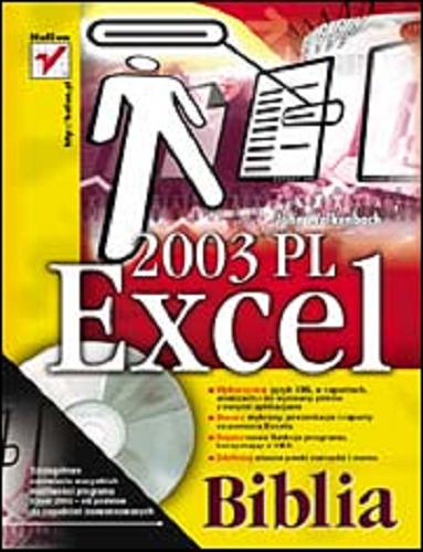 Okładka książki Excel 2003 PL :  biblia / John Walkenbach ; [tł. Joanna Janas, Marek Koszykowski, Piotr Pilch].