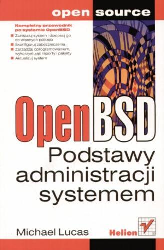 Okładka książki OpenBSD : podstawy administracji systemem / Michael Lucas ; [tłumaczenie Wojciech Moch, Mateusz Michalski].