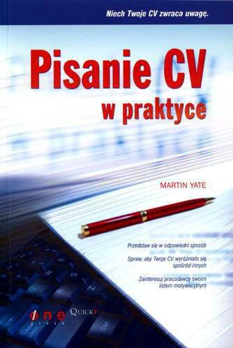 Okładka książki Pisanie CV w praktyce / Martin John Yate ; tł. Marek Korbecki ; tł. Katarzyna Mironowicz.