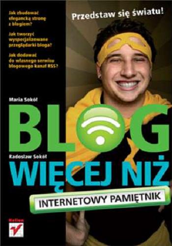 Okładka książki Blog : więcej niż internetowy pamiętnik / Maria Sokół, Radosław Sokół.