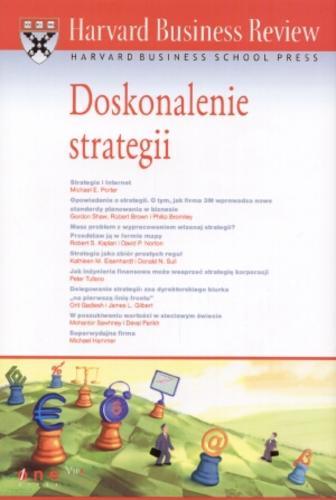 Okładka książki Doskonalenie strategii / Michael E Porter ; t+é. Tomasz Rzycho+ä ; tł. Michał Lipa ; tł. Piotr Frać.