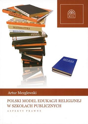Okładka książki  Polski model edukacji religijnej w szkołach publicznych : aspekty prawne  1
