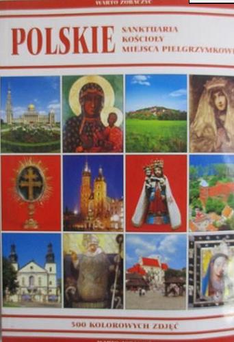 Okładka książki Polskie sanktuaria, kościoły, miejsca pielgrzymek