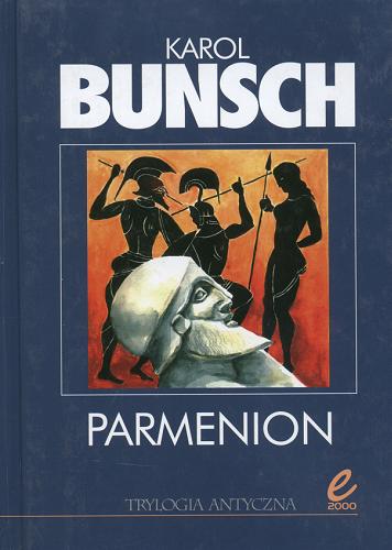 Okładka książki Parmenion / Karol Bunsch.