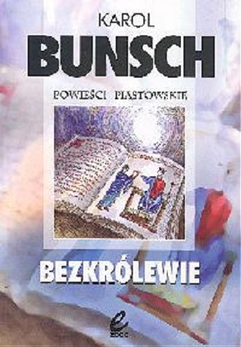 Okładka książki Bezkrólewie / Karol Bunsch.