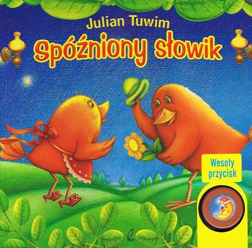 Okładka książki Spóźniony słowik /  Julian Tuwim; il. Kamila Redmer