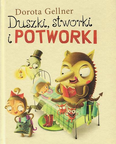 Okładka książki Duszki, stworki i potworki / Dorota Gellner ; il. Maciej Szymanowicz.