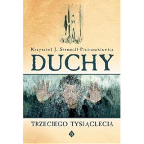 Okładka książki Duchy trzeciego tysiąclecia / Krzysztof Strumiłł-Pietraszkiewicz ; il. Robert Lichodziejewski.