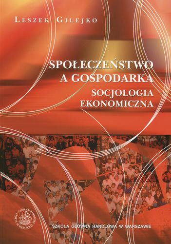 Okładka książki  Społeczeństwo a gospodarka : socjologia ekonomiczna  1