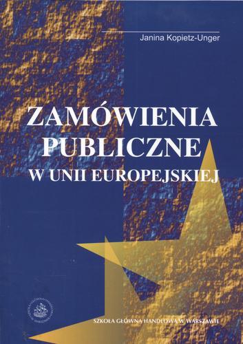 Okładka książki Zamówienia publiczne w Unii Europejskiej / Janina Kopietz-Unger.