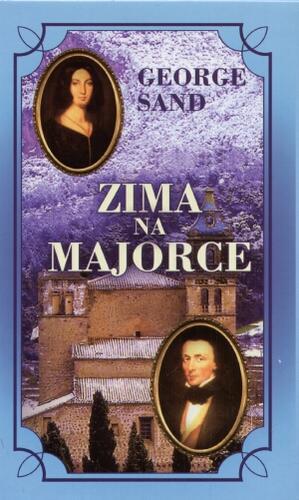 Okładka książki Zima na Majorce / George Sand ; tł. Magdalena Zorga-Krzychowicz.