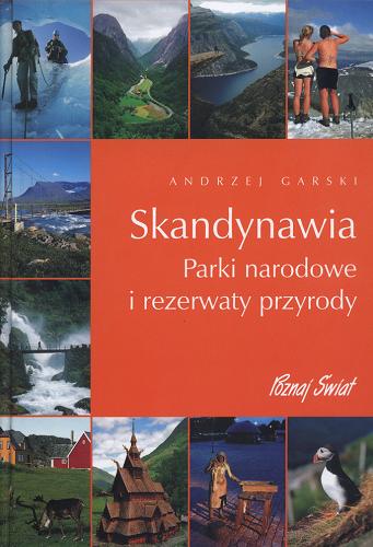 Okładka książki  Skandynawia :parki narodowe i rezerwaty przyrody  2