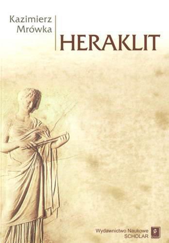 Okładka książki  Heraklit : fragmenty : nowy przekład i komentarz  1