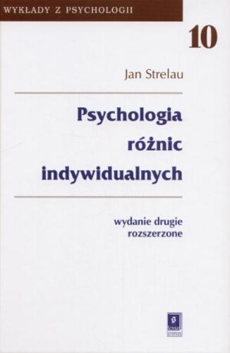 Okładka książki Psychologia różnic indywidualnych / Jan Strelau.