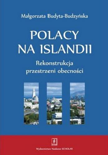 Okładka książki Polacy na Islandii : rekonstrukcja przestrzeni obecności / Małgorzata Budyta-Budzyńska.