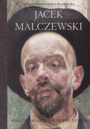 Okładka książki Jacek Malczewski / Stefania Krzysztofowicz-Kozakowska.