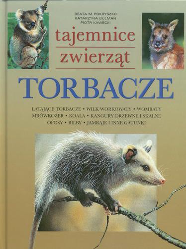 Okładka książki Torbacze / Beata M. Pokryszko ; Katarzyna Bulman ; Piotr Kawecki ; ilustr. Piotr Kawecki.