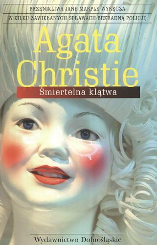 Okładka książki Śmiertelna klątwa i inne opowiadania / Agatha Christie ; tł. Agnieszka Bihl.