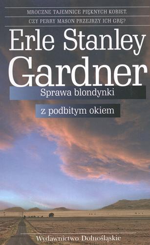 Okładka książki Sprawa blondynki z podbitym okiem / Erle Stanley Gardner ; tł. Anna Rojkowska.