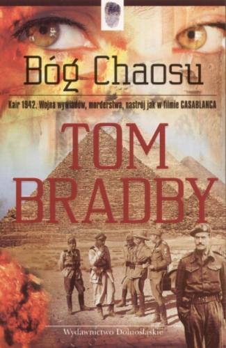 Okładka książki Bóg Chaosu / Tom Bradby ; przeł. Beata Długajczyk.