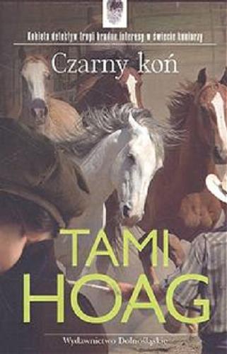 Okładka książki Czarny koń / Tami Hoag ; przeł. Maria Miecielica.