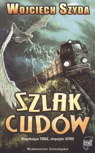 Okładka książki Szlak cudów /  Wojciech Szyda.