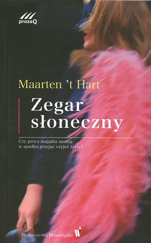 Okładka książki Zegar słoneczny / Maarten`t Hart ; przeł. Maria Zaleska.
