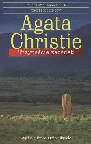 Okładka książki Trzynaście zagadek / Agatha Christie ; przeł. [z ang.] Maria Weiss.