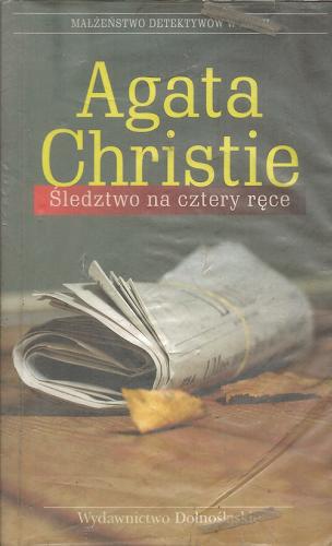 Okładka książki Śledztwo na cztery ręce / Agata Christie ; przełożyła Alicja Pożarowszczyk.