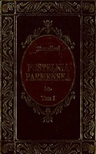 Okładka książki Pustelnia parmeńska. T. 1 / Stendhal ; [tł. Tadeusz Boy-Żeleński].
