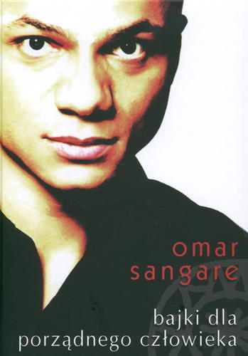 Okładka książki Bajki dla porządnego człowieka / Omar Sangare.