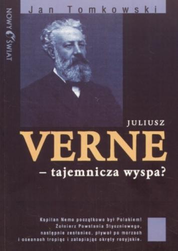 Okładka książki Juliusz Verne - tajemnicza wyspa? / Jan Tomkowski.