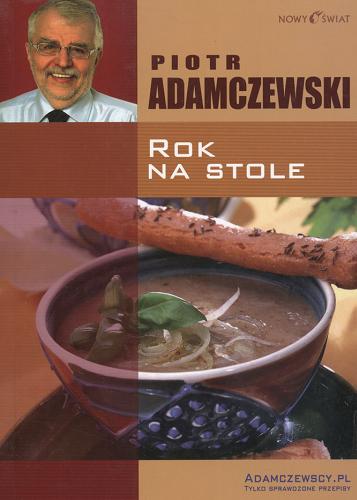 Okładka książki Rok na stole / Piotr Adamczewski.