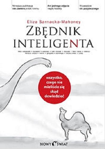 Okładka książki Zbędnik inteligenta /  Eliza Sarnacka-Mahoney ; il. Gosia Kosiec.