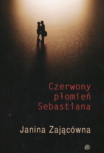 Okładka książki Czerwony płomień Sebastiana /  Janina Zającówna.