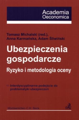 Okładka książki Ubezpieczenia gospodarcze : ryzyko i metodologia oceny / Anna Karmańska.