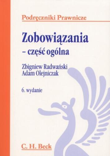 Okładka książki Zobowiązania - część ogólna / Zbigniew Radwański, Adam Olejniczak.