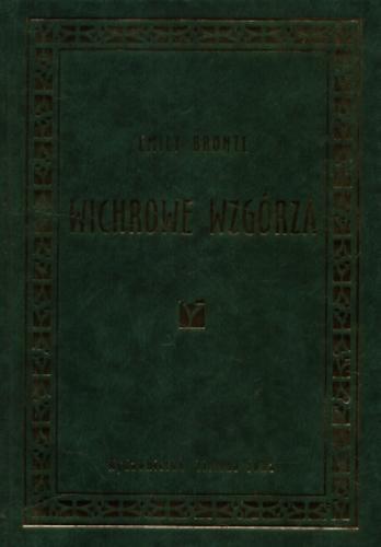 Okładka książki Wichrowe Wzgórza / Emily Brontë ; tł. Janina Sujkowska.