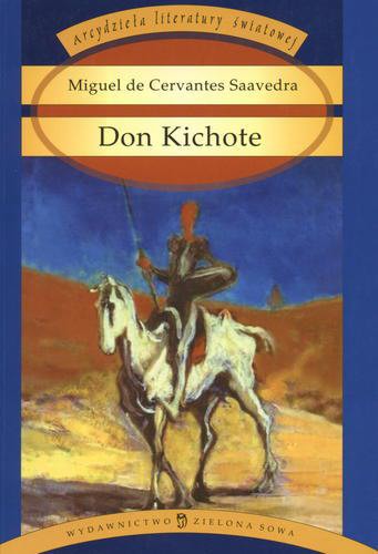 Okładka książki Przemyślny szlachcic Don Kichote z Manczy / Miguel de Cervantes Saavedra ; przełożyli Anna Ludwika Czerny ; Zygmunt Czerny.