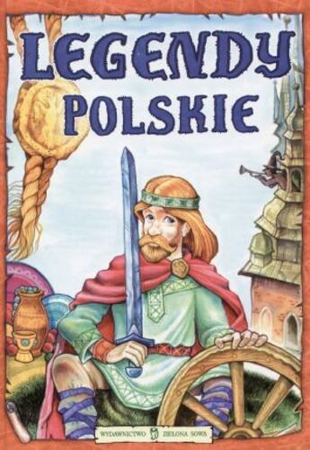 Okładka książki Legendy polskie / Cecylia Niewiadomska ; il. Paweł Kołodziejski.