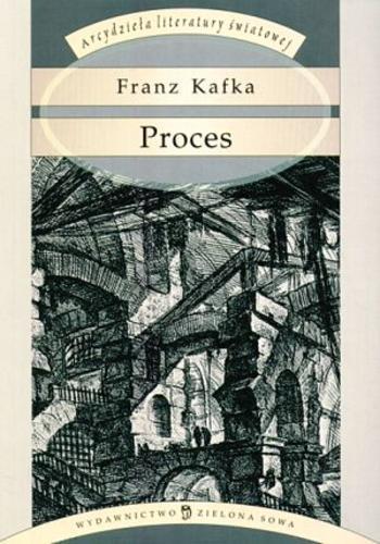Okładka książki Proces / Franz Kafka ; tł. Bruno Schulz.