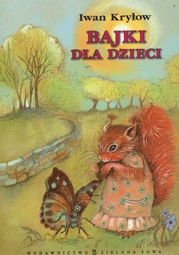 Okładka książki Bajki dla dzieci / Iwan Kryłow ; il. Aleksandra Kucharska-Cybuch ; tł. Benedykt Hertz.