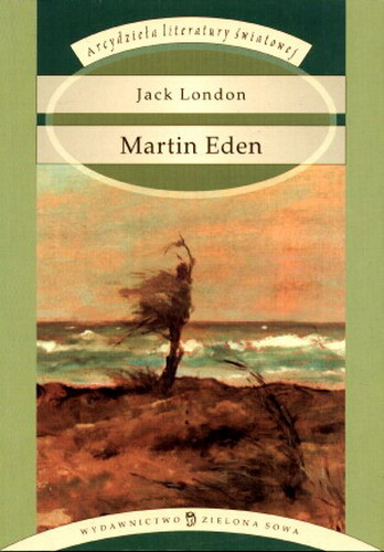 Okładka książki Martin Eden / Jack London ; tłumaczył Tomasz Tesznar.