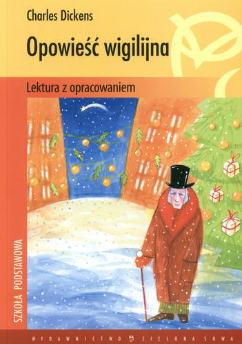 Okładka książki Opowieść wigilijna / Charles Dickens ; oprac. Iwona Fedan ; tł. Michał Filipczuk.