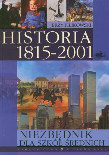 Okładka książki  Niezbędnik dla szkół średnich - historia 1815 - 2001  13