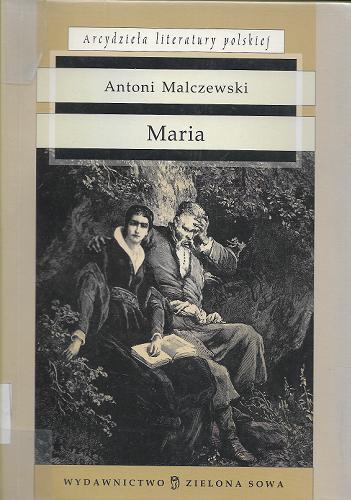 Okładka książki Maria / Antoni Malczewski ; oprac. Elżbieta Zarych.
