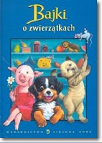Okładka książki Bajki o zwierzątkach / wybór Edyta Wygonik ; il. Artur Janicki.