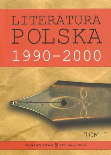 Okładka książki Literatura polska 1990-2000 T. 1