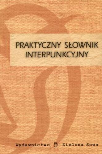 Okładka książki Praktyczny słownik interpunkcyjny / Artur Dzigański.