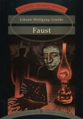 Okładka książki Faust / Johann Wolfgang von Goethe ; tł. Józef Paszkowski.